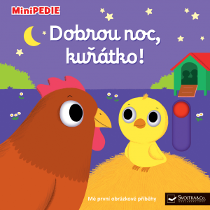 MiniPEDIE – Dobrou noc, kuřátko!