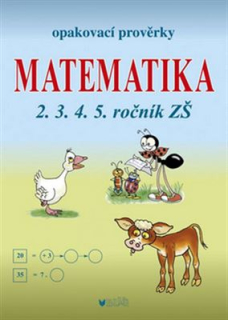 Opakovací prověrky Matematika 2.3.4.5. ročník ZŠ